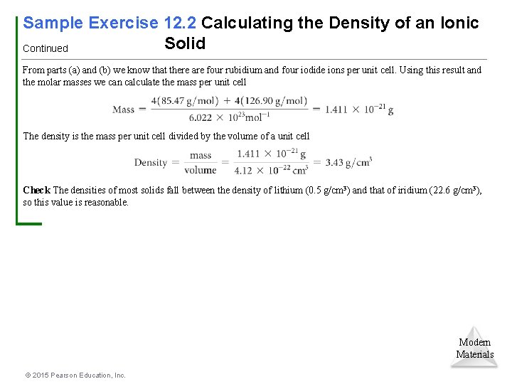 Sample Exercise 12. 2 Calculating the Density of an Ionic Solid Continued From parts