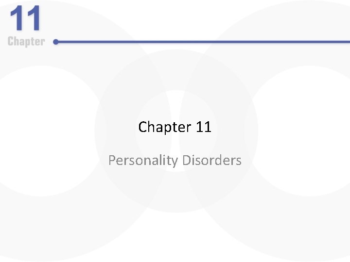 Chapter 11 Personality Disorders 