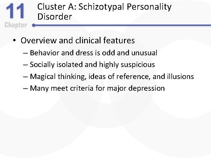Cluster A: Schizotypal Personality Disorder • Overview and clinical features – Behavior and dress