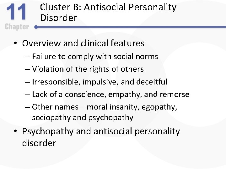 Cluster B: Antisocial Personality Disorder • Overview and clinical features – Failure to comply