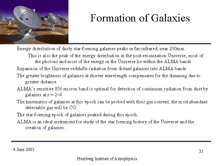 Formation of Galaxies Energy distribution of dusty star-forming galaxies peaks in far-infrared, near 200 Formation of Galaxies Energy distribution of dusty star-forming galaxies peaks in far-infrared, near 200