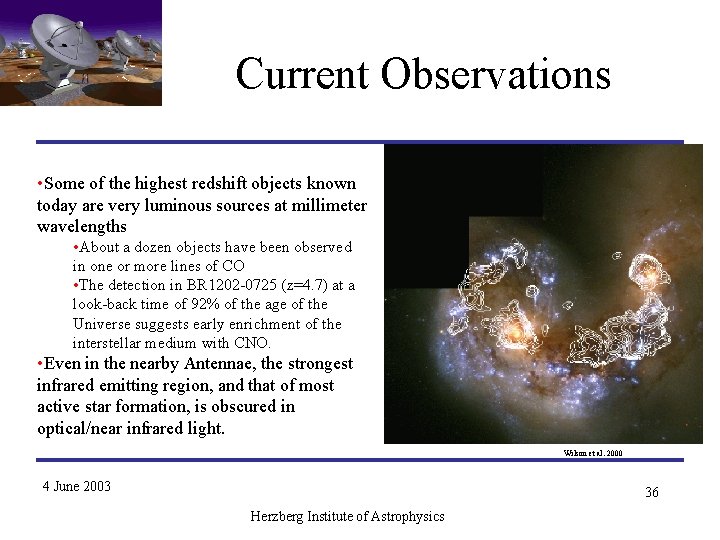 Current Observations • Some of the highest redshift objects known today are very luminous Current Observations • Some of the highest redshift objects known today are very luminous
