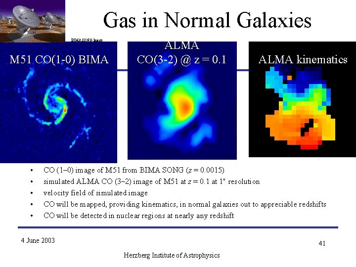 Gas in Normal Galaxies BIMASONG Image M 51 CO(1 -0) BIMA • • • Gas in Normal Galaxies BIMASONG Image M 51 CO(1 -0) BIMA • • •