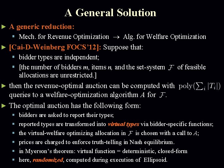 A General Solution ► A generic reduction: § Mech. for Revenue Optimization Alg. for