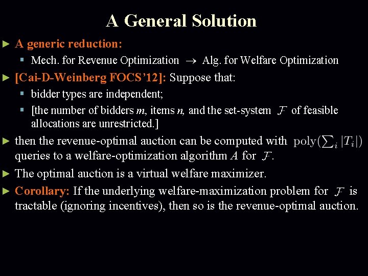 A General Solution ► A generic reduction: § Mech. for Revenue Optimization Alg. for