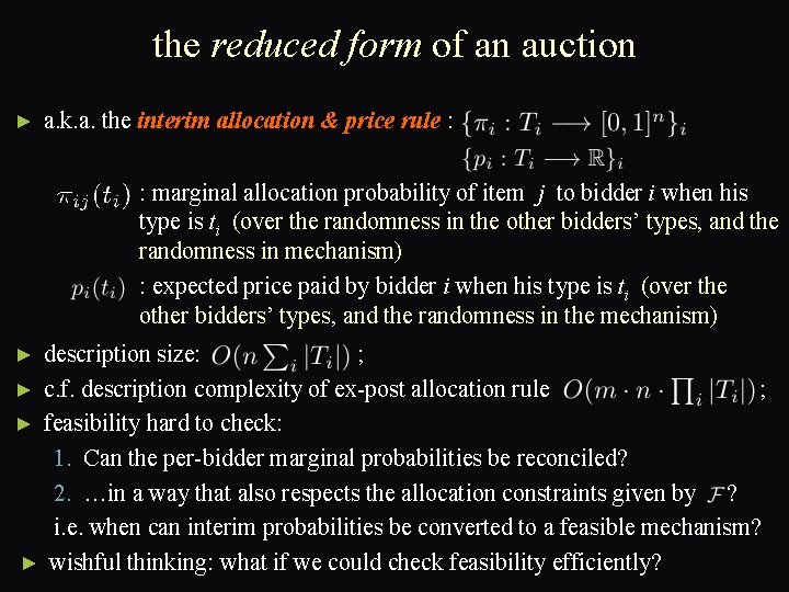 the reduced form of an auction ► a. k. a. the interim allocation &