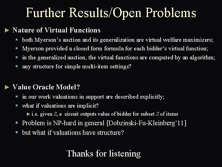 Further Results/Open Problems ► Nature of Virtual Functions § § ► both Myerson’s auction