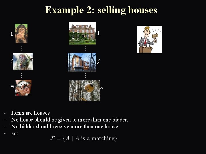 Example 2: selling houses 1 1 … … j i - … … m