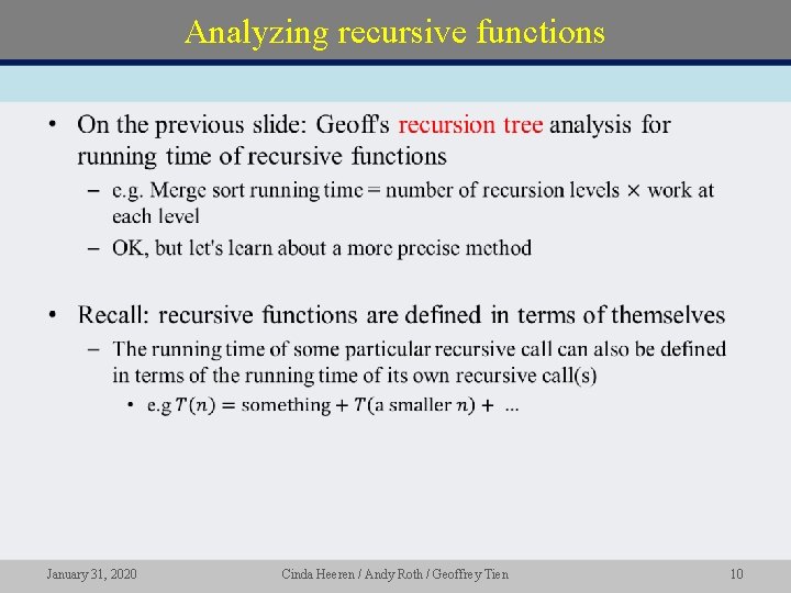 Analyzing recursive functions • January 31, 2020 Cinda Heeren / Andy Roth / Geoffrey