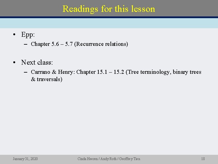Readings for this lesson • Epp: – Chapter 5. 6 – 5. 7 (Recurrence