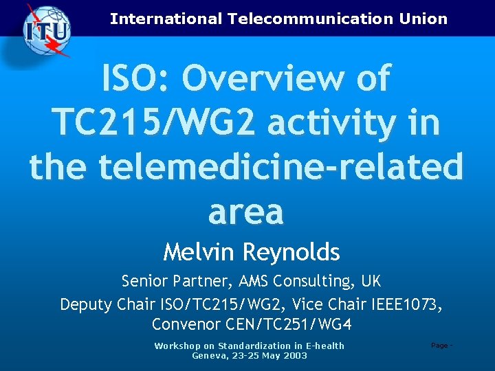 International Telecommunication Union ISO Overview of TC 215WG