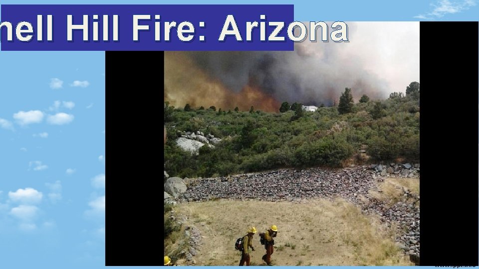 nell Hill Fire: Arizona 