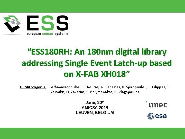 “ESS 180 RH: An 180 nm digital library addressing Single Event Latch-up based on