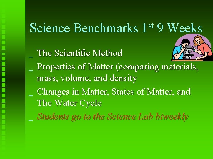 Science Benchmarks _ _ st 1 9 Weeks The Scientific Method Properties of Matter