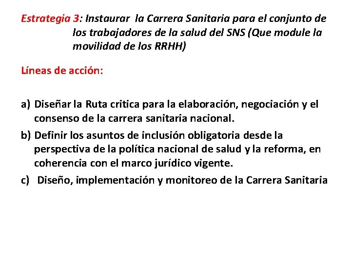 Estrategia 3: Instaurar la Carrera Sanitaria para el conjunto de los trabajadores de la