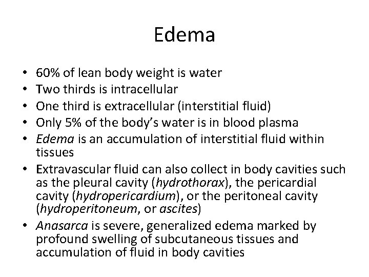 Edema 60% of lean body weight is water Two thirds is intracellular One third