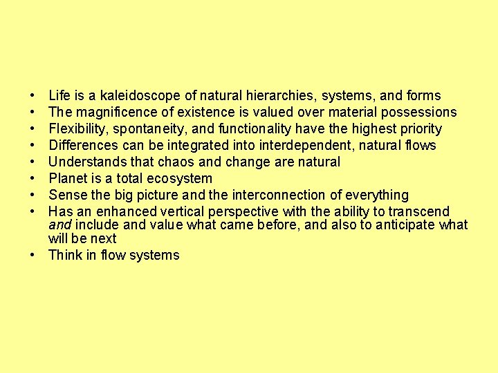  • • Life is a kaleidoscope of natural hierarchies, systems, and forms The