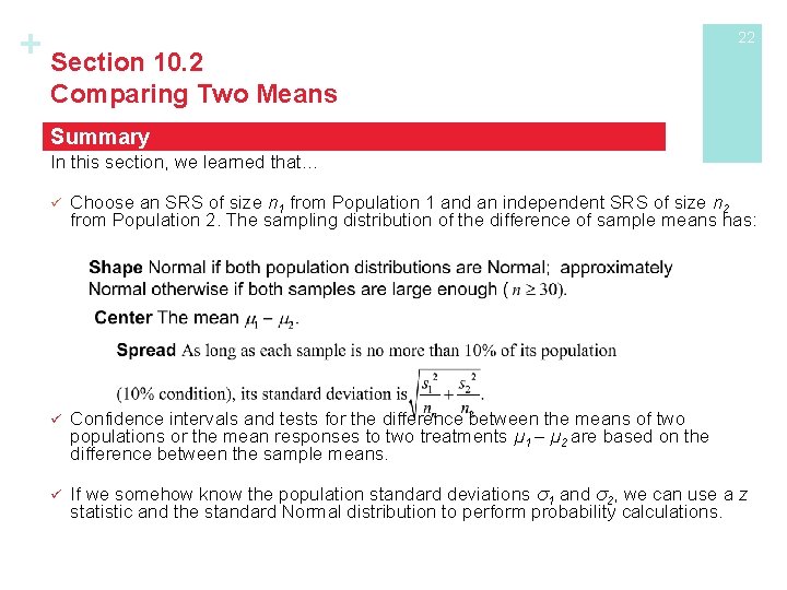 + Section 10. 2 22 Comparing Two Means Summary In this section, we learned