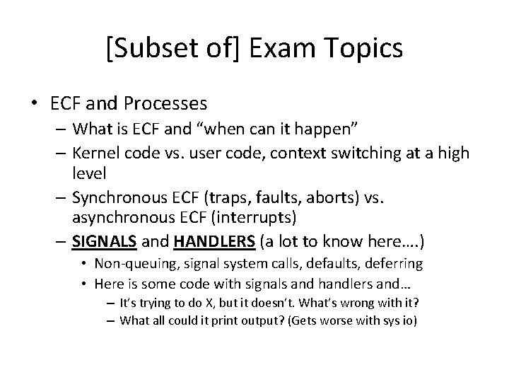 [Subset of] Exam Topics • ECF and Processes – What is ECF and “when