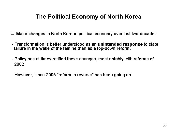 The Political Economy of North Korea Major changes in North Korean political economy over