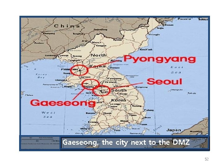 Gaeseong, the city next to the DMZ 52 