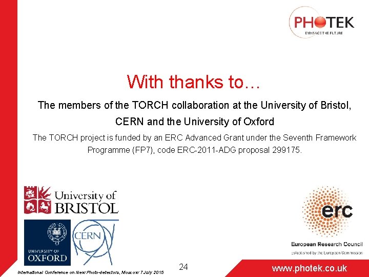 With thanks to… The members of the TORCH collaboration at the University of Bristol,