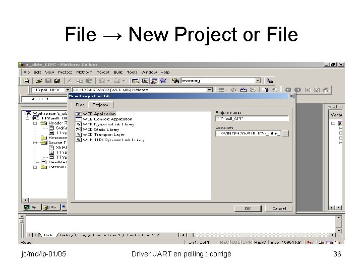 File → New Project or File jc/md/lp-01/05 Driver UART en polling : corrigé 36