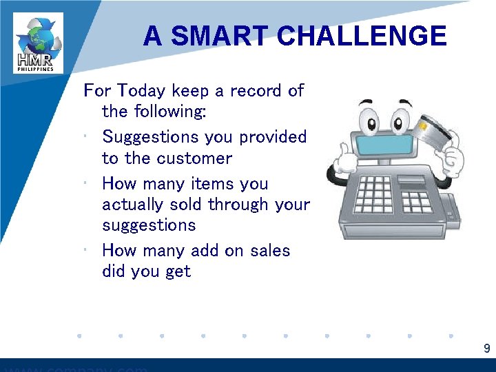 A SMART CHALLENGE For Today keep a record of the following: • Suggestions you
