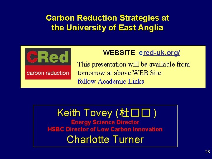 Carbon Reduction Strategies at the University of East Anglia WEBSITE cred-uk. org/ This presentation