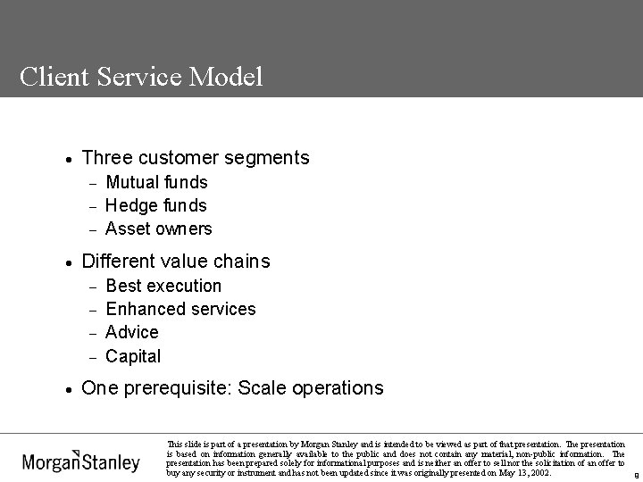 Client Service Model · Three customer segments Mutual funds - Hedge funds - Asset