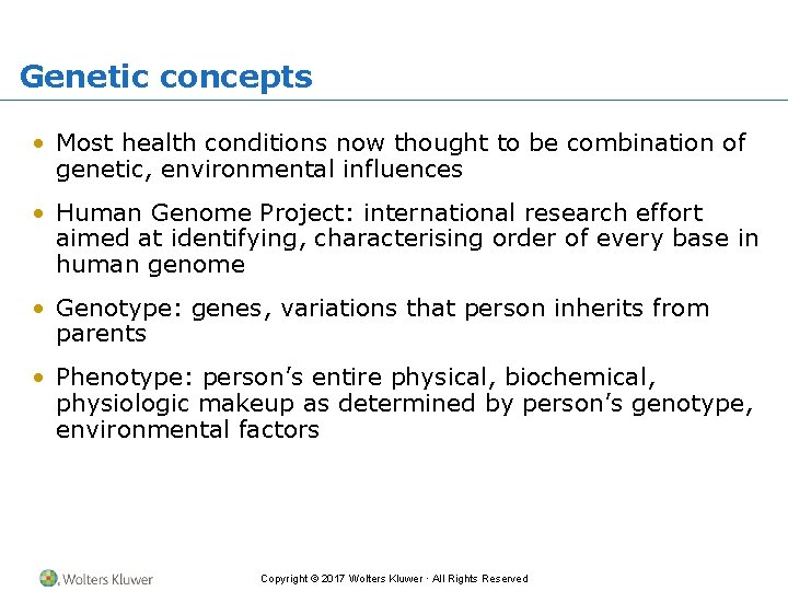 Genetic concepts • Most health conditions now thought to be combination of genetic, environmental