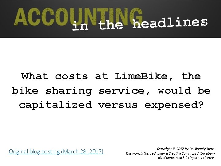 What costs at Lime. Bike, the bike sharing service, would be capitalized versus expensed?