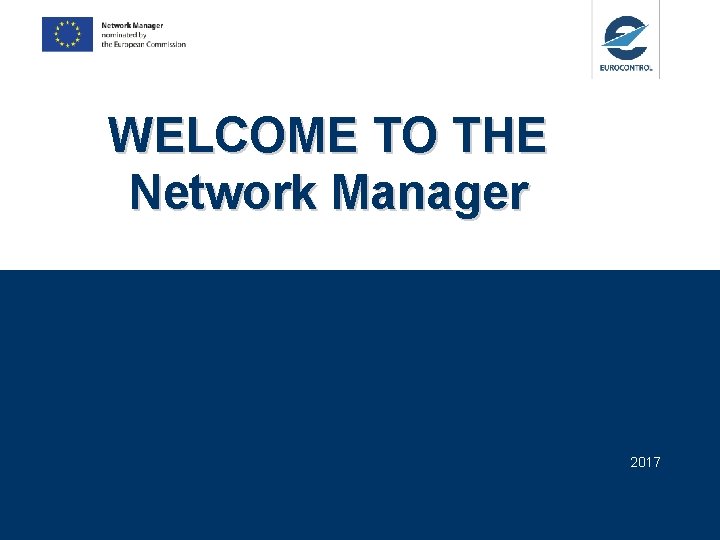 WELCOME TO THE Network Manager 2017 