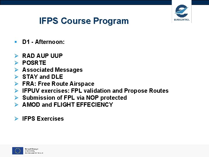 IFPS Course Program § D 1 - Afternoon: Ø Ø Ø Ø RAD AUP