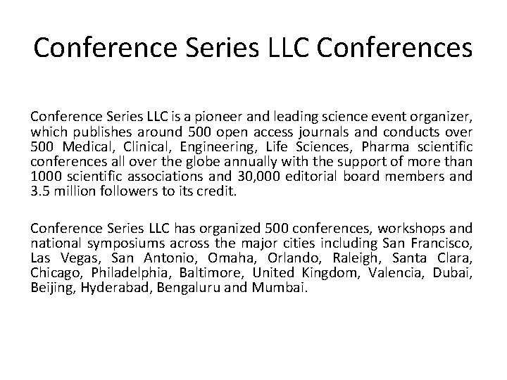 Conference Series LLC Conferences Conference Series LLC is a pioneer and leading science event