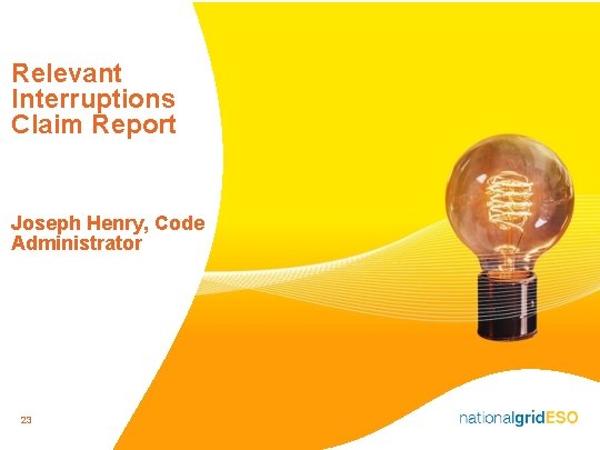 Relevant Interruptions Claim Report Joseph Henry, Code Administrator 23 