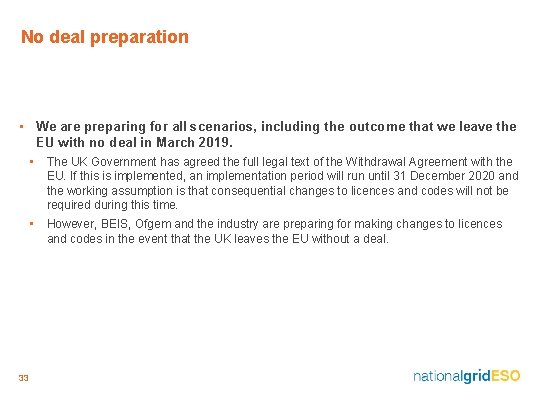 No deal preparation • We are preparing for all scenarios, including the outcome that