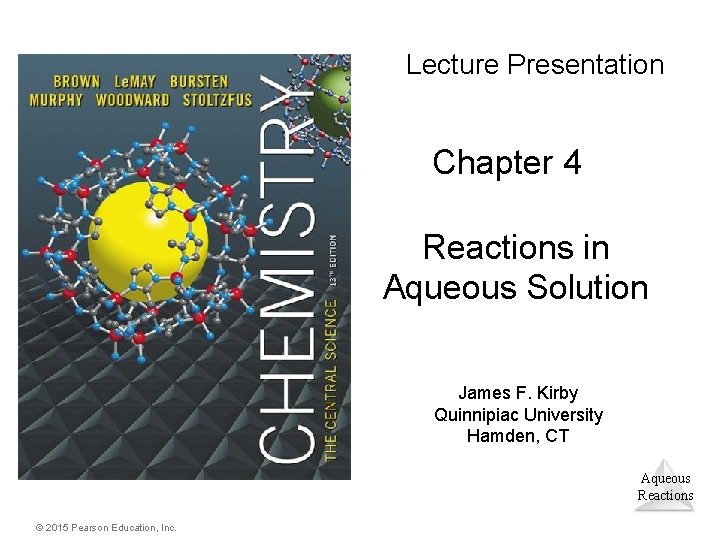 Lecture Presentation Chapter 4 Reactions in Aqueous Solution