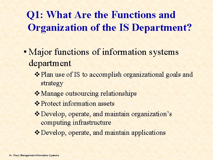 Q 1: What Are the Functions and Organization of the IS Department? • Major