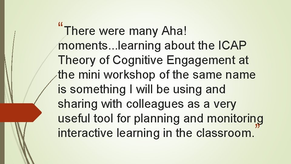 “There were many Aha! moments. . . learning about the ICAP Theory of Cognitive