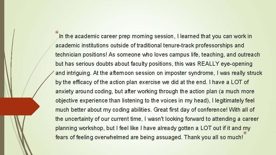 “In the academic career prep morning session, I learned that you can work in