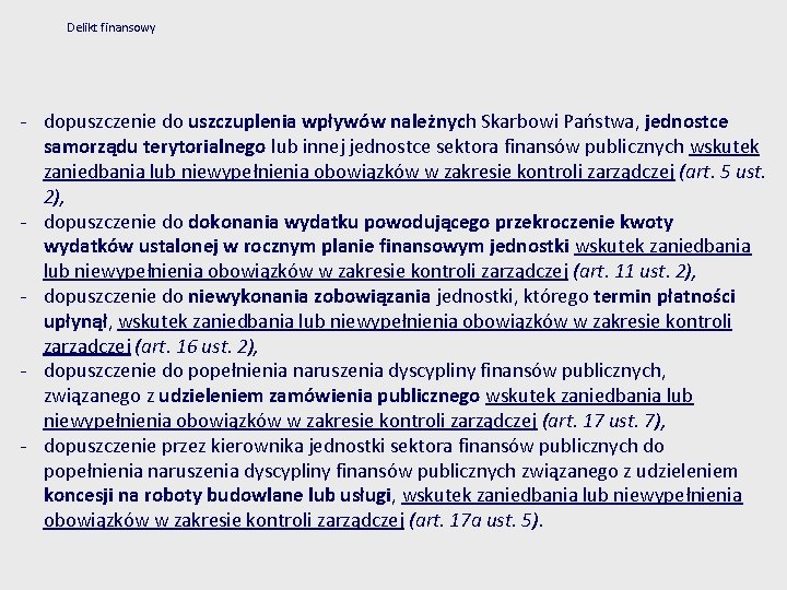 Delikt finansowy - dopuszczenie do uszczuplenia wpływów należnych Skarbowi Państwa, jednostce samorządu terytorialnego lub