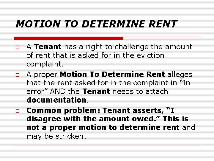 MOTION TO DETERMINE RENT o o o A Tenant has a right to challenge