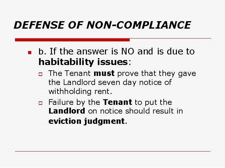DEFENSE OF NON-COMPLIANCE n b. If the answer is NO and is due to