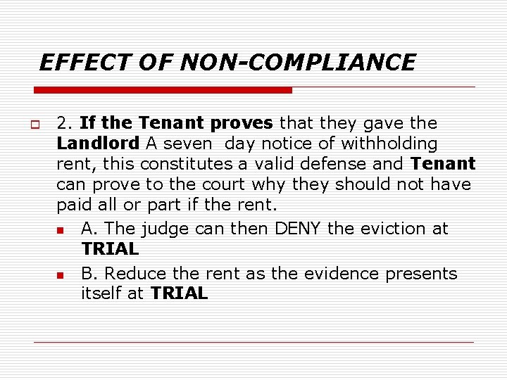 EFFECT OF NON-COMPLIANCE o 2. If the Tenant proves that they gave the Landlord