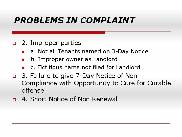 PROBLEMS IN COMPLAINT o 2. Improper parties n n n o o a. Not