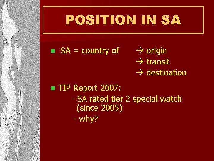 POSITION IN SA n n SA = country of origin transit destination TIP Report