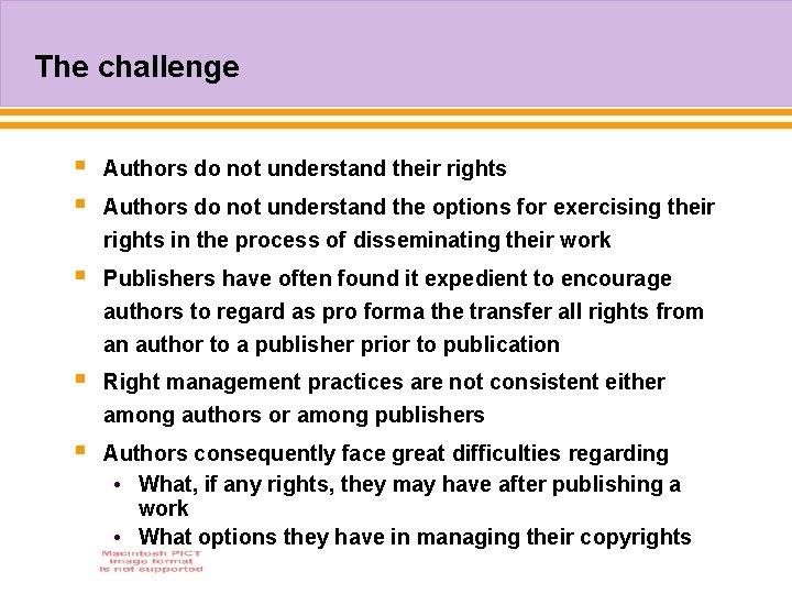 The challenge § § Authors do not understand their rights Authors do not understand