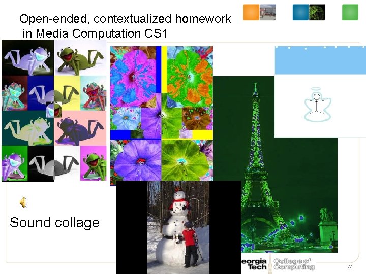 Open-ended, contextualized homework in Media Computation CS 1 Sound collage 33 