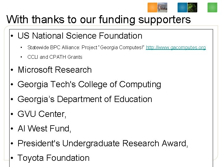 With thanks to our funding supporters • US National Science Foundation • Statewide BPC